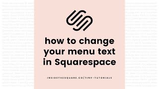 How to change your main menu text in Squarespace 7.1 - Squarespace Tutorial Change Navigation Text