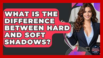 What Is The Difference Between Hard And Soft Shadows? - Graphic Design Nerd