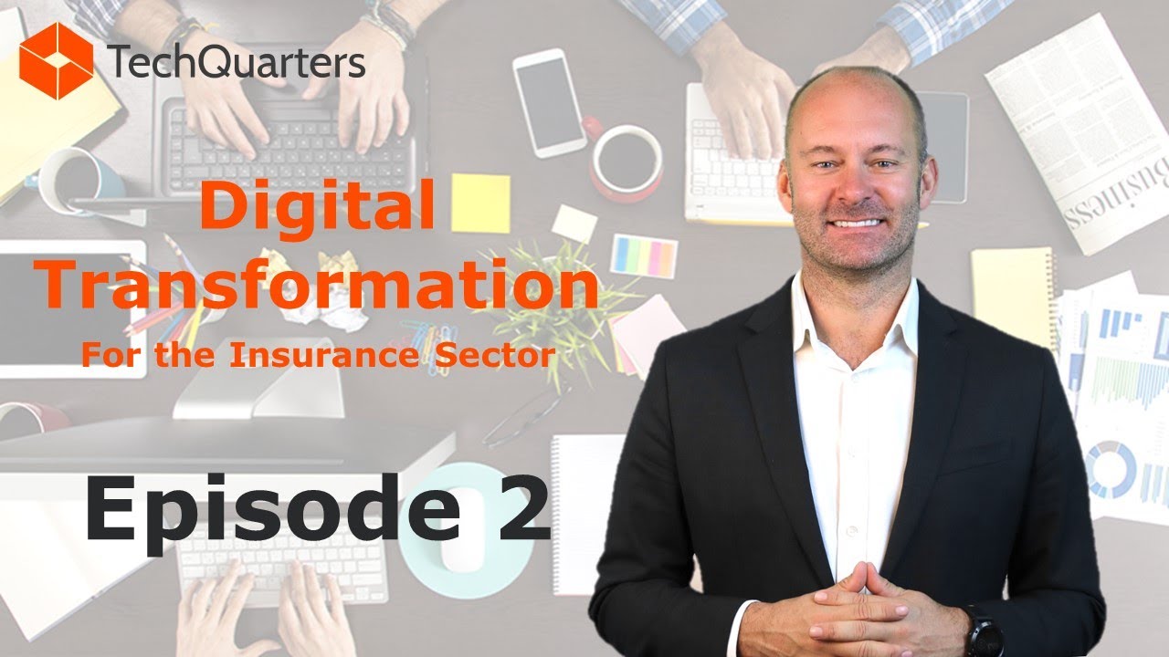 Digital Transformation in the Insurance Sector - Episode 2