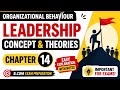 🎯 Leadership: Concept & Theories | Organizational Behaviour Chapter 14 | B.Com Notes & Explanation