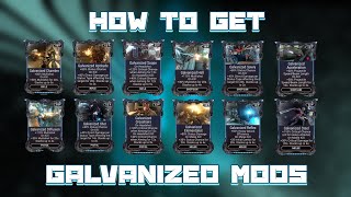 How to get your hands on Galvanized Mods | Warframe