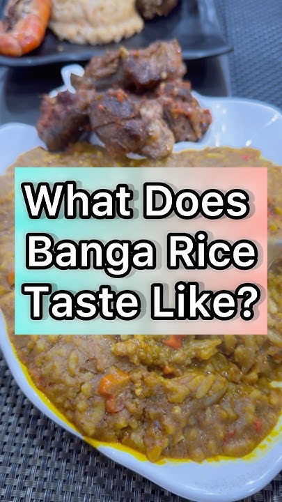 what-does-banga-rice-taste-like-youtube