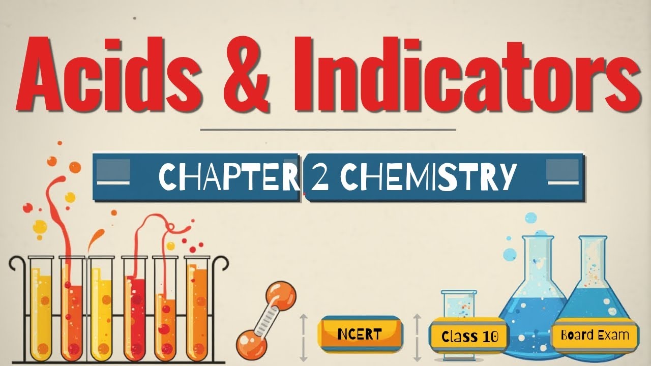Class 10 Chemistry Chapter 2 | Acids & Indicators | Definition, Types, Examples | NCERT Explained