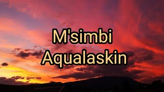 Aqualaskin M'simbi Lyrics