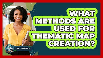 What Methods Are Used for Thematic Map Creation?