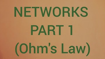 NETWORKS PART 1/OHM