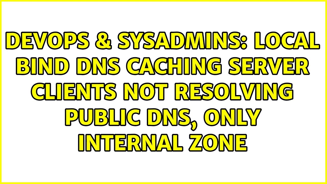 Local BIND DNS Caching server clients not resolving public DNS, only ...