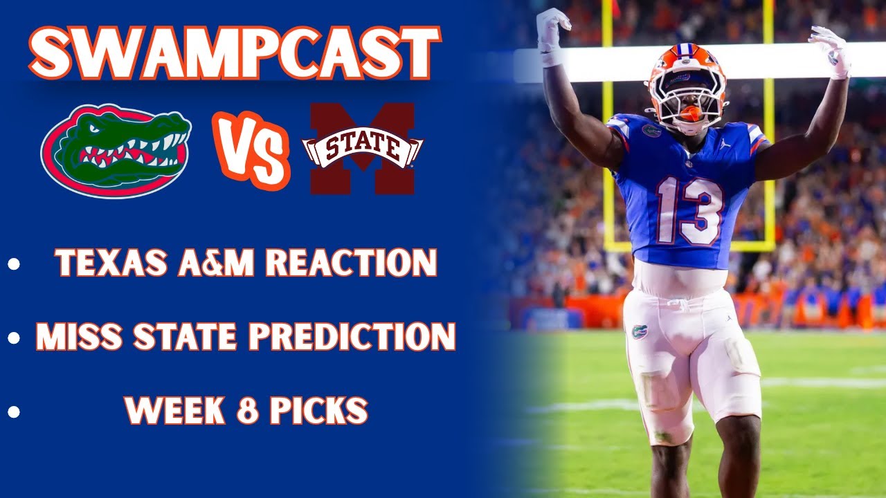 Texas A&M Reaction, Mississippi State Preview, Week 8 Picks | SwampCast