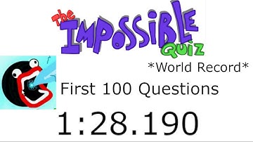 (Former WR) The Impossible Quiz First 100 Questions in 1:28.190