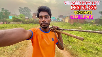 4/365 DAYS CHALLENGE 💪|| DESI LIFE VLOG VIDEO 💪✨|| VILLAGER BOYS LIFE || WAIT FOR END 🙂✨||