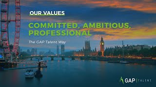 Global Talent Solutions Committed, Ambitious, Professional The Gap Talent Promise
