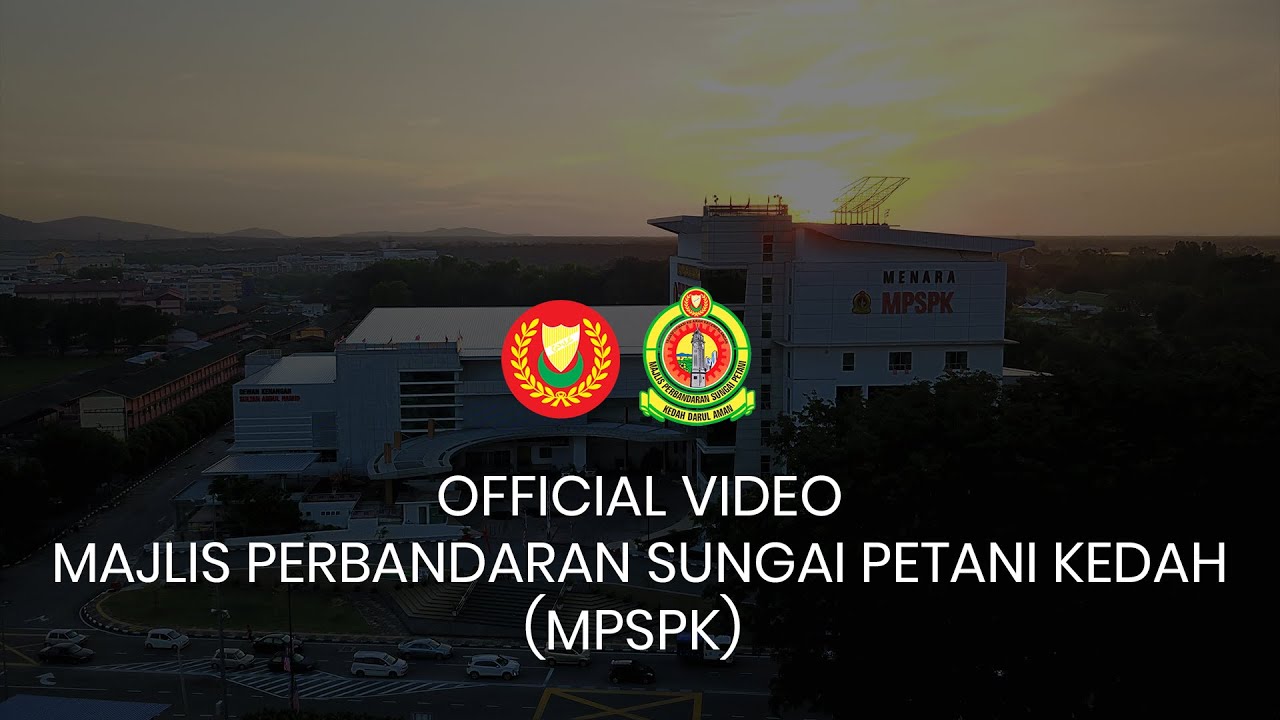 Lagu Rasmi Majlis Perbandaran Sungai Petani Kedah (MPSPK ...