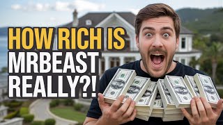 how much money does MrBeast make | How Rich Is MrBeast REALLY?