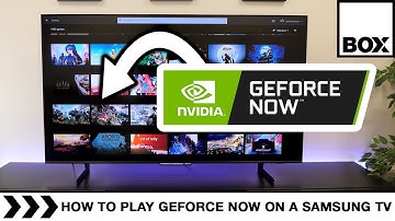 How to Play NVIDIA GeForce NOW Games on a Samsung TV without a PC