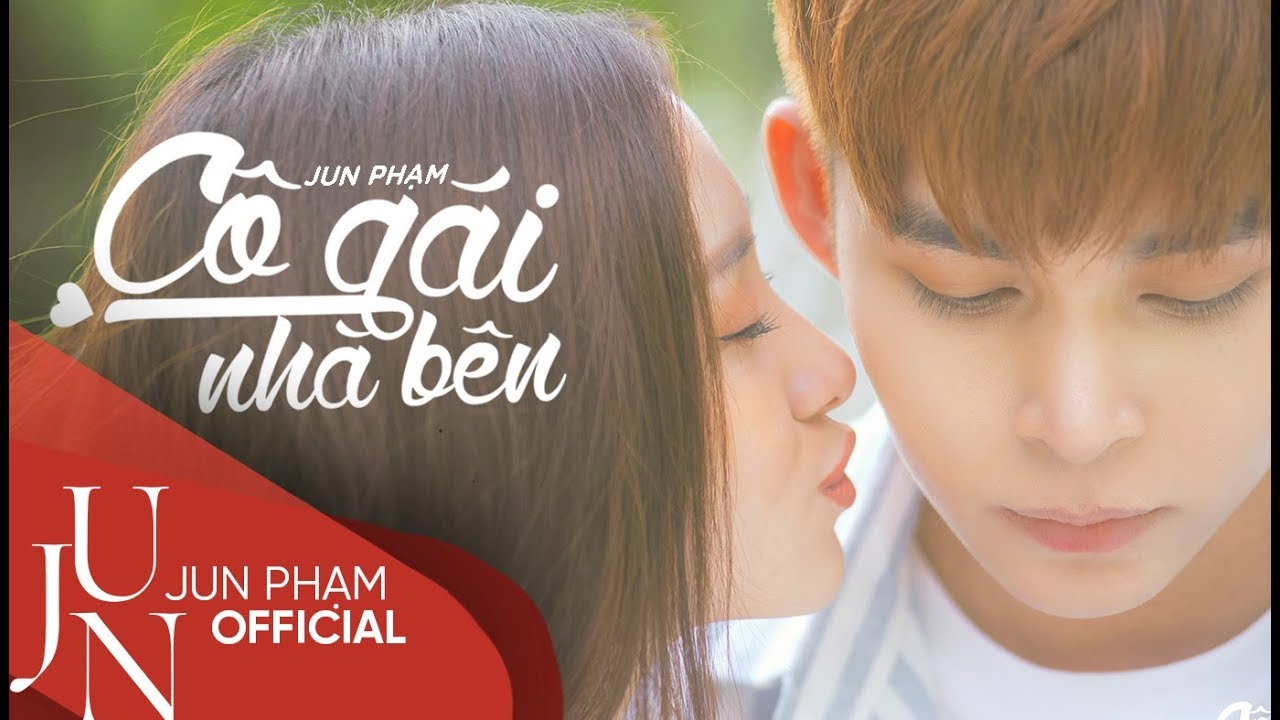 Cô Gái Nhà Bên - Official Music Video (4K) | Jun Phạm