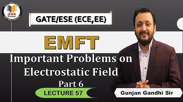 EMFT | Lec 57 | Electrostatics | Important Problems on Electrostatic Field Part 6
