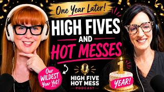 The Best Thing We Built Wasn't the Podcast | One Year of High Five Hot Mess