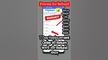 How to Return 7 day Service Center Replacement/Repair  product of flipkart, order refund kaise karae