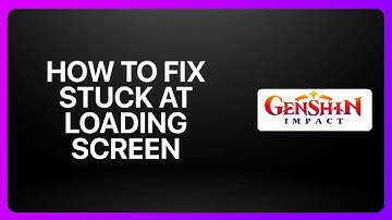 How To Fix Genshin Impact Stuck At Loading Screen 2025! Tutorial