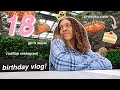 my 18th birthday vlog !  (i'm an adult now ?!)