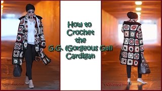 How to Crochet Tutorial: DIY the G G  Gorgeous Gal Cardigan by YARNutopia