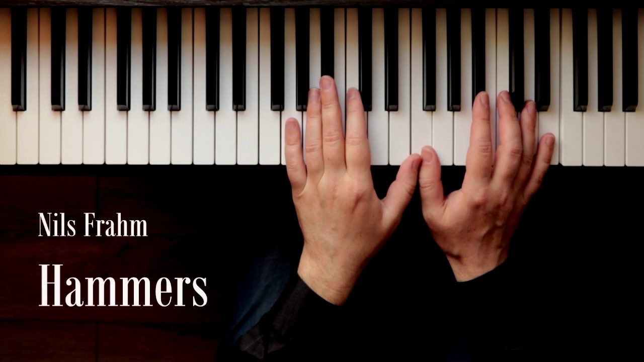 Nils Frahm Hammers Piano cover YouTube