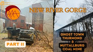 Adventure Thurmond Ghost Town Nuttallburg Coal Mine  (Exploration)