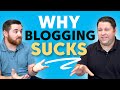 Why Blogging Sucks (But it Doesn't Have To)