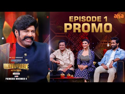 Unstoppable Episode 1 Promo | Balakrishna | Mohan Babu, Vishnu, Lakshmi | Premieres Nov 4