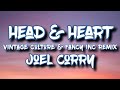 Joel Corry - Head &amp; Heart (feat. MNEK) [Vintage Culture &amp; Fancy Inc Remix] - Lyrics