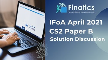 IFoA April 2021 CS2 Paper B Solution Discussion