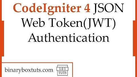 CodeIgniter 4 JSON Web Token(JWT) Authentication