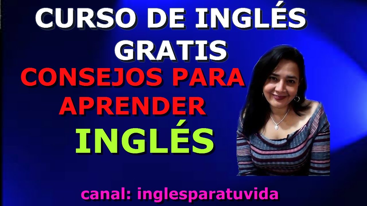CLASES DE INGLÉS ENGLISH CLASSES CONSEJOS PARA APRENDER INGLÉS - YouTube