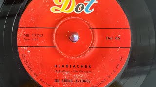 Heartaches by The String-A-Longs Dot 66