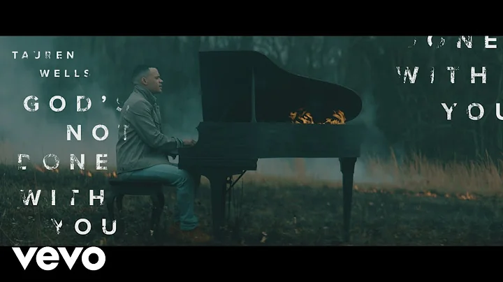 Tauren Wells - God's Not Done With You (Official M...