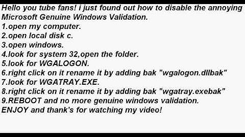 "2011" HOW TO DISABLE THE ANNOYING MICROSOFT GENUINE WINDOWS VALIDATION "FAST"