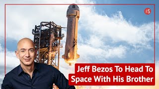 Blue Origin Will Take Jeff Bezos \& His Brother To Space As Part Of New Shepard’s First Human Flight