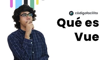¿Qué es Vue?