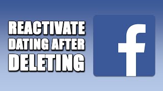 How To Reactivate Facebook Dating After Deleting (SIMPLE!)