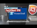 FortiClient VPN Install and Uninstall (PowerShell) image