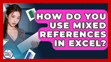How Do You Use Mixed References In Excel? - Docs and Sheets Pro