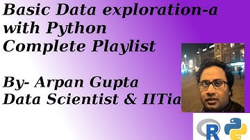 Basic data exploration -a Part 6 |Python ML |Arpan