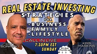 Real estate investing w/ Dan Borrero-Kris Haskins