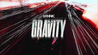 DANNIC - GRAVITY ( EXTENDED MIX ) ( V-EDIT - DVJ DRO )