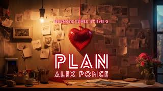 Alex Ponce - Plan (DJ Emi G Bachata Remix)