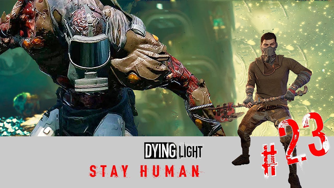 Как пройти human. Dying Light охота на ГРОМИЛУ. Dying Light 2 stay Human прохождение.