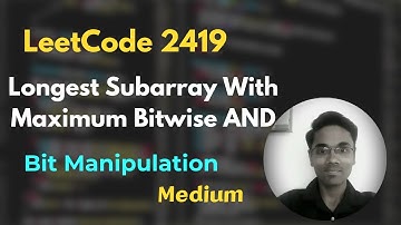 Longest Subarray With Maximum Bitwise AND | LeetCode 2419 | Bit Manipulation