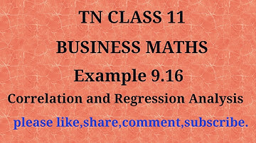 Tn 11 Business maths | example 9.16 | correlation and regression analysis | gmrrao maths|