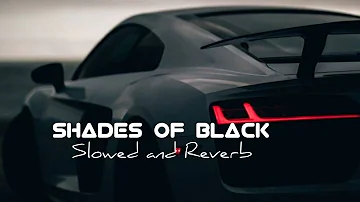 Shades of black - Gagan kokri (Slowed+Reverb)-Heartbeat music