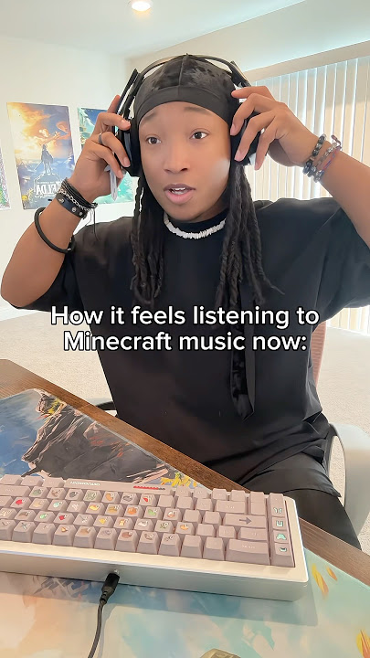 How it Feels Listening to Minecraft Music Now